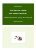 Cover: Selbstlernkurs: Mit Sprache spielen und Herzen ber&uuml;hren - tredition