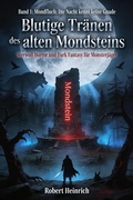 Cover: Blutige Tr&auml;nen des alten Mondsteins - epubli