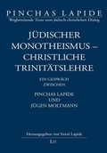 Cover: J&uuml;discher Monotheismus - christliche Trinit&auml;tslehre - Lit Verlag