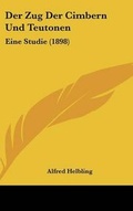 Cover: Der Zug Der Cimbern Und Teutonen - Kessinger Publishing