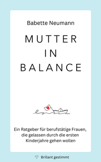 Enlarge image Cover: Mutter in Balance - Verlag Brillant gestimmt