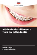 Cover: Methode des elements finis en orthodontie - Editions Notre Savoir
