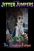 Cover: The Giggling Fungus (Jitter Jumpers, #36) - Christopher E. Knox