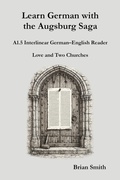Cover: Learn German with the Augsburg Saga - A1.5 Interlinear German-English Reader (Learn German with the Augsburg Saga - Interlinear German-English, #5) - German Learning Press