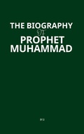 Cover: The Biography of Prophet Muhammad - Sophia Jamil