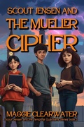 Cover: Scout Jensen and the Mueller Cipher (Scout Jensen and the Temporal Guardians, #3) - Infinite Publishing