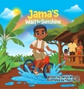 Cover: Jama's Wait for Sunshine - Author Sanyu