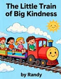 Cover: The Kindness Train (Childrens Books, #999) - Randy
