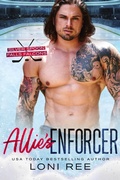 Cover: Allie's Enforcer - Loni Ree