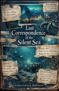 Cover: Last Correspondence of the Silent Sea - Jeniin Publishers