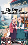 Cover: The Case of the Clawed Cameo (The Parker Sisters & the Talking Bunny, #1) - Catherine Sarantopoulou