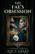 Cover: The Fae's Obsession - Alice Sharp