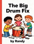Cover: The Musical Drum (Childrens Books, #999) - Randy