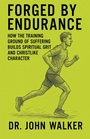 Cover: Forged By Endurance - WestBow Press