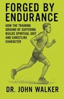 Cover: Forged By Endurance - WestBow Press