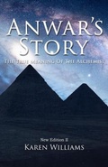 Cover: ANWAR'S STORY: The True Meaning of the ALCHEMIST - Scriptor House LLC