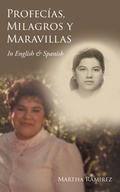 Cover: Profec&iacute;as, Milagros y Maravillas: In English & Spanish - Newman Springs Publishing, Inc.