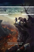 Cover: Revealing the Arca Prime (The Rune Fire Cycle, #4) - Lance VanGundy