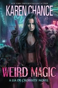 Cover: Weird Magic (Lia de Croissets, #2) - Karen Chance