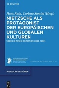 Cover: Nietzsche als Protagonist der europ&auml;ischen und globalen Kulturen - De Gruyter