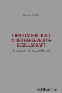 Bild vergrößern Bild: Identitätsbildung in der Gegenwartsgesellschaft - Kohlhammer