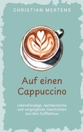 Cover: Auf einen Cappuccino - BoD - Books on Demand