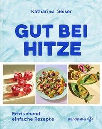 Enlarge image Cover: Gut bei Hitze - Brandstätter Verlag