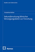 Cover: Sekund&auml;rnutzung klinischer Versorgungsdaten zur Forschung - Nomos