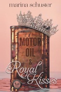 Cover: Motor Oil & Royal Kisses (Elkpoint Stories) - Tolino Media