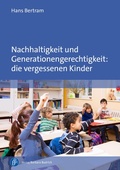 Cover: Nachhaltigkeit und Generationengerechtigkeit: die vergessenen Kinder - Verlag Barbara Budrich