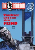 Cover: Dr. Morton Nr. 134: Vaultier und sein alter Feind - Romantruhe