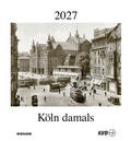 Cover: K&ouml;ln damals 2027 - Wienand