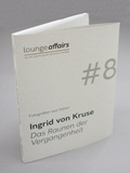 Cover: loungeaffairs#8: Ingrid von Kruse - publish&print