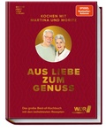 Cover: Kochen mit Martina und Moritz - Aus Liebe zum Genuss - Becker Joest Volk Verlag