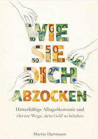 Enlarge image Cover: WIE SIE DICH ABZOCKEN - Reichenbacher Publishing GmbH