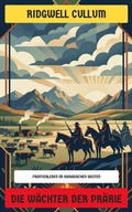 Cover: Die W&auml;chter der Pr&auml;rie - Neu &uuml;bersetzt Verlag