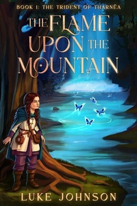 Enlarge image Cover: The Flame Upon the Mountain - Tharnea Press