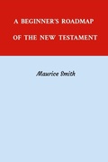 Cover: A BEGINNER'S ROADMAP OF THE NEW TESTAMENT - Lulu.com