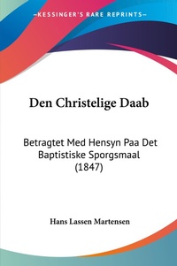 Abbildung von: Den Christelige Daab - Kessinger Publishing