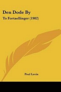 Abbildung von: Den Dode By - Kessinger Publishing