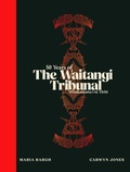 Cover: 50 Years of The Waitangi Tribunal - Huia Publishers
