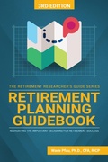 Cover: Retirement Planning Guidebook: Navigating the Important Decisions for Retirement Success (The Retirement Researcher Guide Series, #1) - Retirement Researcher Media