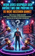 Cover: Wenn Jedes Gespr&auml;ch Sich Anf&uuml;hlt Wie Eine Pr&uuml;fung Die Du Nicht Bestehen Kannst - epubli