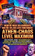 Cover: Wenn Die Wiege Der Demokratie Nur F&uuml;r 10% Der Leute Funktionierte: Athen-Chaos Level Maximum - epubli