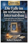 Cover: Die Falle im verlassenen Internatsbau - epubli