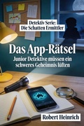 Cover: Die Schatten-Ermittler - Das App-R&auml;tsel - epubli