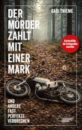 Cover: Der M&ouml;rder zahlt mit einer Mark ... und andere fast perfekte Verbrechen - Edition Wannenbuch