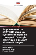 Cover: Emplacement du STATCOM dans un systeme de ligne de transport d'energie electrique a courant alternatif longue - Editions Notre Savoir