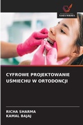 Cover: Cyfrowe Projektowanie USmiechu W Ortodoncji - Wydawnictwo Nasza Wiedza