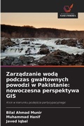 Cover: Zarzadzanie woda podczas gwaltownych powodzi w Pakistanie - Wydawnictwo Nasza Wiedza